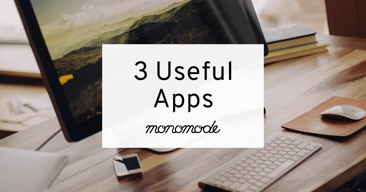 3 Useful Apps